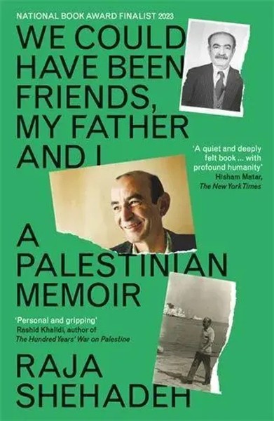 Raja Shehadeh | We Could Have Been Friends, My Father And I | Taschenbuch (2023)-image