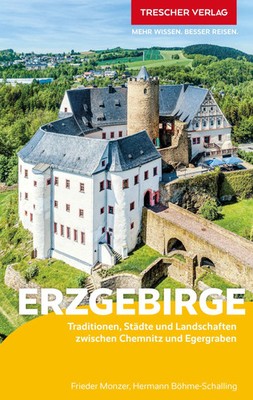 TRESCHER Reiseführer Erzgebirge Frieder Monzer (u. a.) Taschenbuch 352 S. 2023