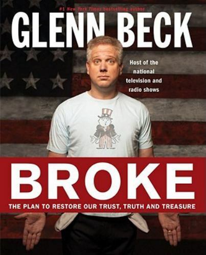 Broke - Der Plan, unser Vertrauen wiederherzustellen Wahrheit und Schatz von Glenn Beck 2010 - Bild 1 von 1