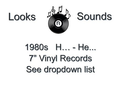 1980s  7'' VINYLS - VARIOUS ARTISTS / TITLES - H... - HE... - EX / VG+