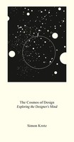 The Cosmos Of Design. Exploring The Designer's Mind | Simon Kretz | Taschenbuch