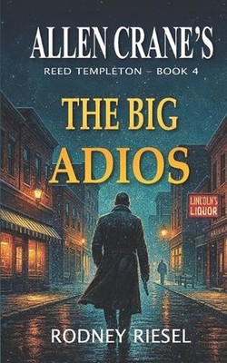 The Big Adios by Rodney Riesel Paperback Book