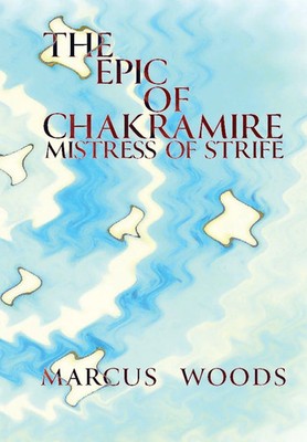 Marcus Caesar Woods | The Epic of Chakramire | Taschenbuch | Englisch (2024)