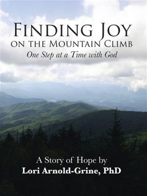 Finding Joy on the Mountain Climb : One Step at a Time With God, Paperback by...