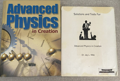 Apologia Science Advanced Physics in Creation Wile Textbook & Solutions