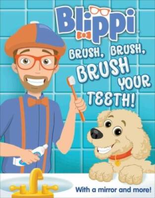 Blippi: Brush, Brush, Brush Your Teeth (Multi-Novelty) - Board book - VERY GOOD