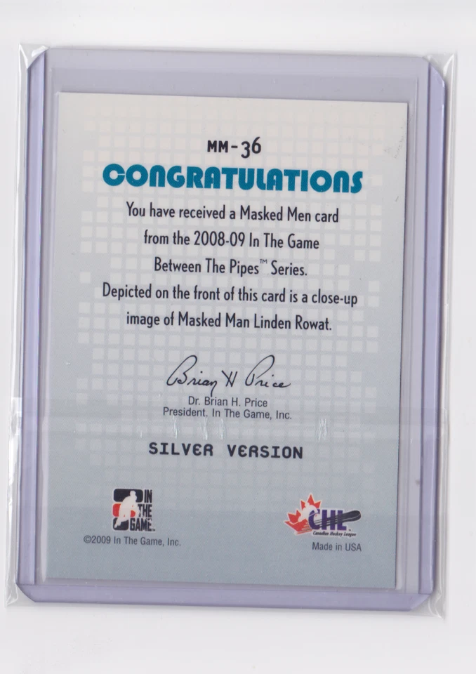 2008-09 IN THE GAME BETWEEN THE PIPES MASKED MEN 3 SILVER LINDEN ROWAT #MM-36 - Image 2 of 2