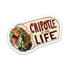 Chipotle Is My Life Burrito Mexican Funny Brand Sticker Decal For Car Laptop Cup Chipotle Is My Life Burrito Mexican Funny Brand Sticker Decal For Car Laptop Cup
