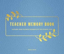 Teacher Memory Book: Capture Your Favorite - Hardcover, by Koch Emma - Good