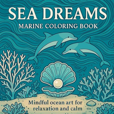 Chris Martin | Sea Dreams - Marine Coloring Book | Taschenbuch | Englisch (2025)
