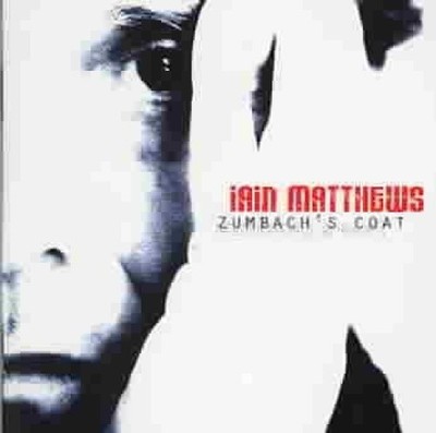 Zumbach's Coat by Iain Matthews [CD]