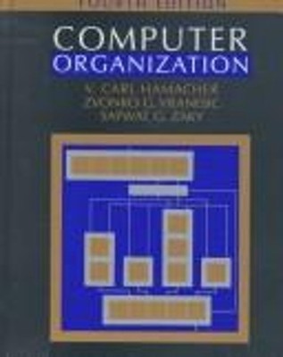 Computer Organization Zvonko G., Hamacher, V. Carl, Zaky, Safwat