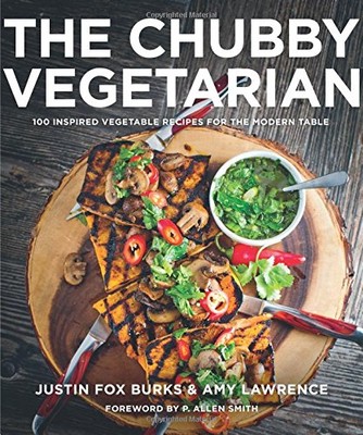 The Chubby Vegetarian: 100 Inspired Vegetable Recipes for the Mo