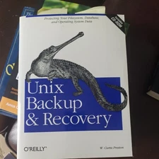 UNIX Backup and Recovery by W. Curtis Preston (1999, Trade Paperback)
