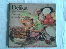 Delikat international, Gerichte der indischen Küche Fachbuch - Kochbuch DDR 1982