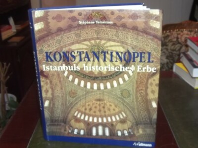 Stéphane Yerasimos: Konstantinopel: Istanbuls historisches Erbe - Großformat