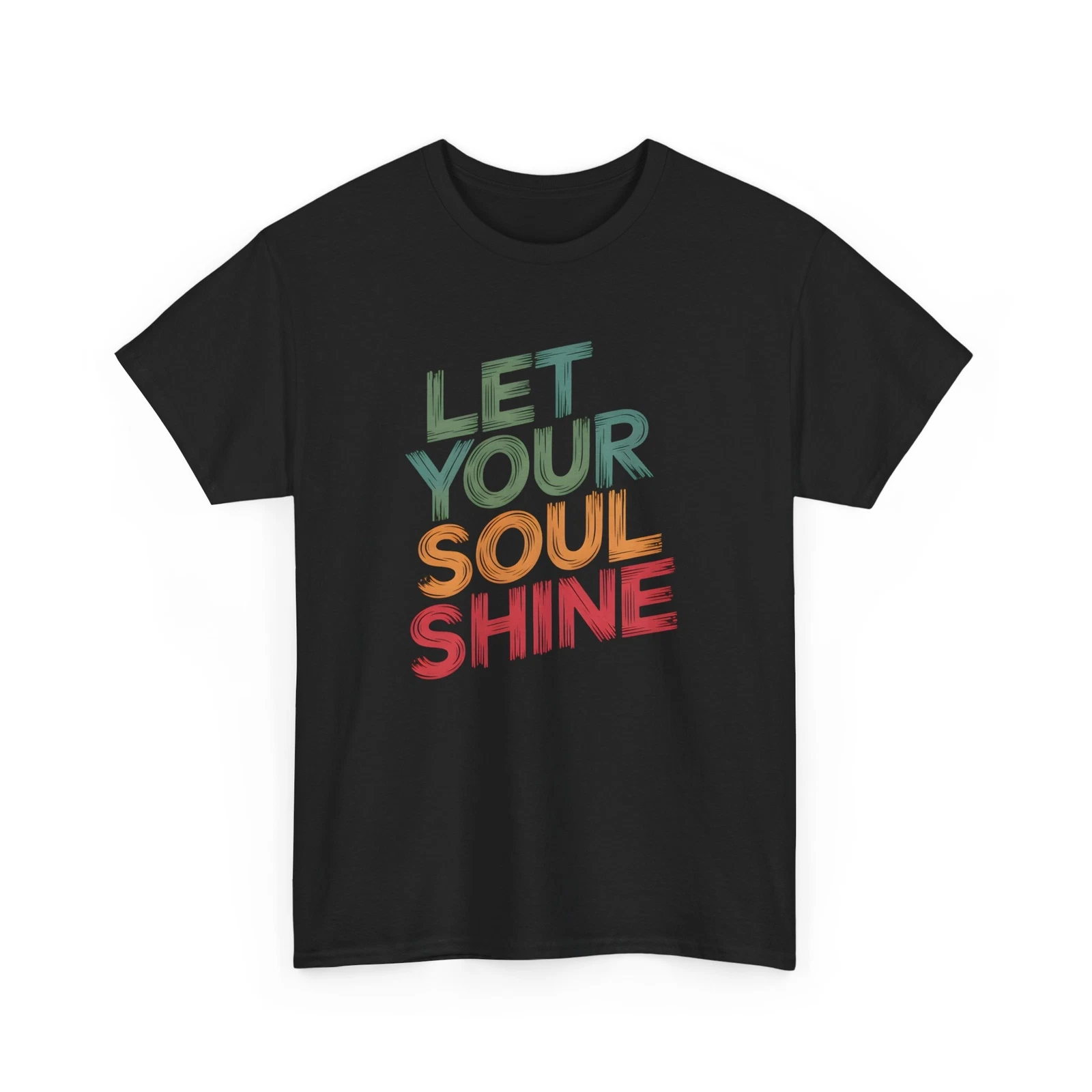 Let Your Soul Shine Inspirational Graphic T-Shirt Unisex Casual Wear Apparel