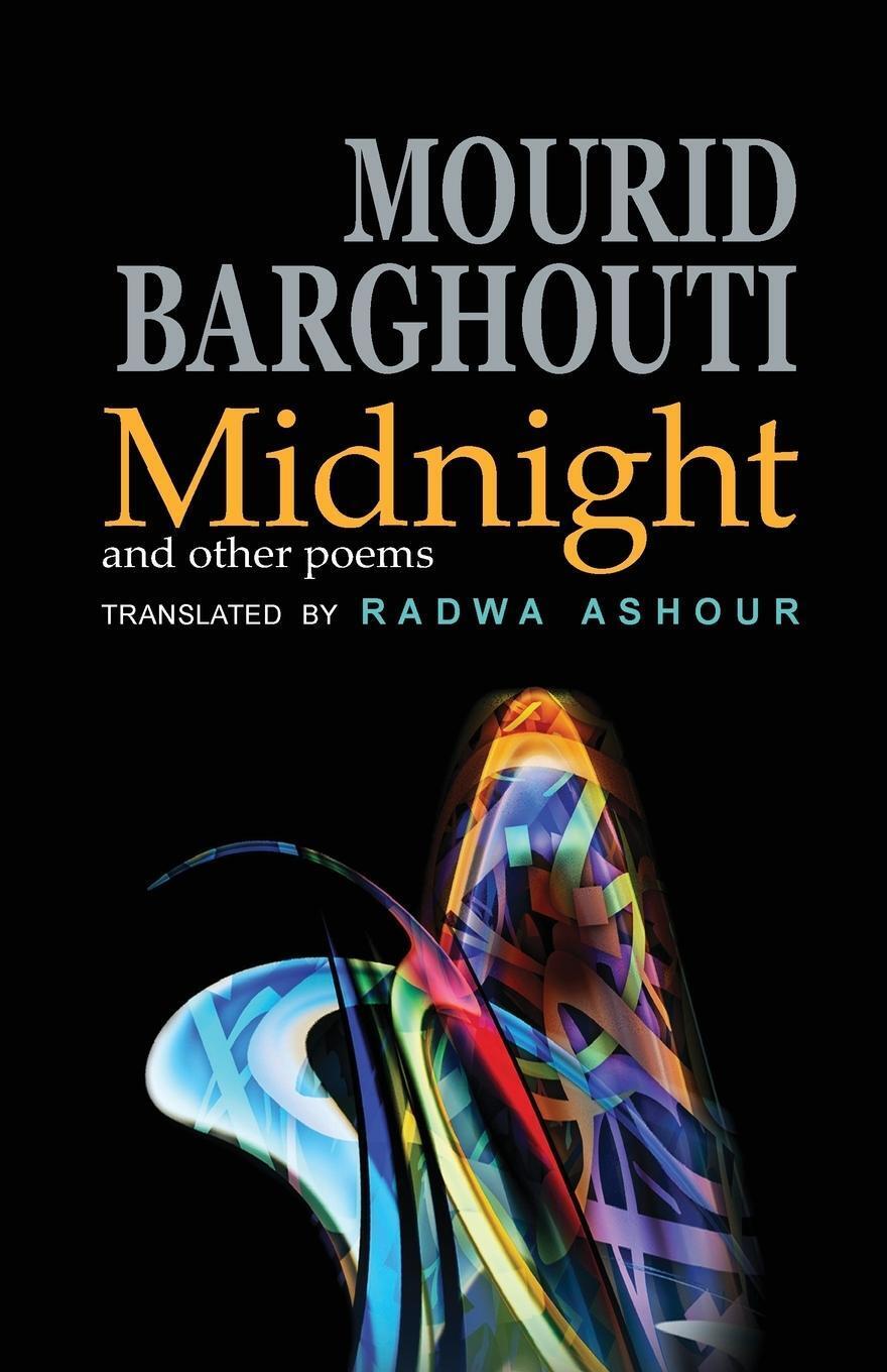 Thumbnail - Midnight And Other Poems | Mourid Barghouti | Englisch | Taschenbuch |