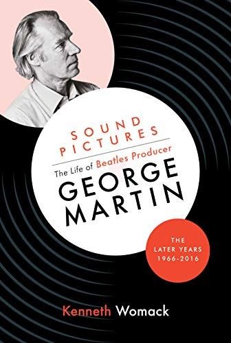 Sound Pictures: the Life of Beatles Producer George Martin, the
