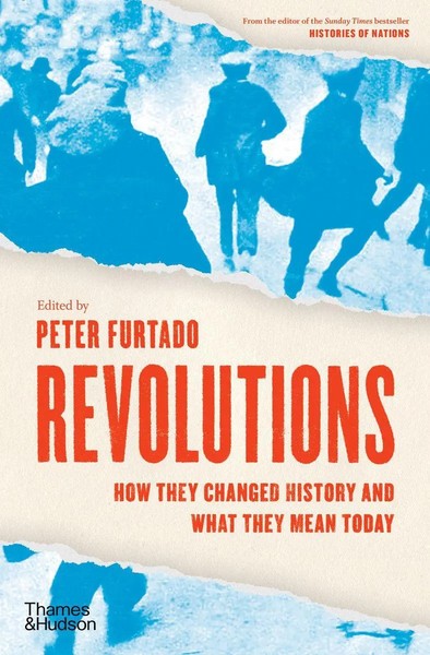 Revolutions | How They Changed History And What They Mean Today | Peter Furtado-image