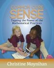 Common Core Sense: Tapping the Power of the Mathematical Practices by Christine Moynihan (Paperback, 2015)