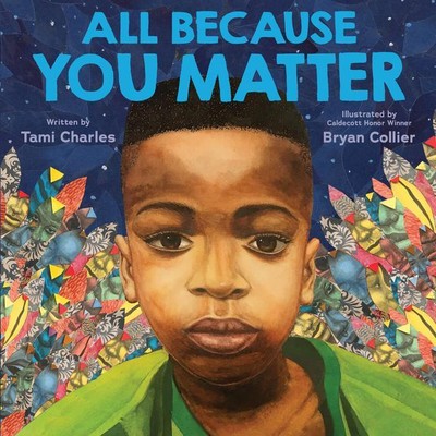 All Because You Matter (an All Because You Matter Book) | Tami Charles