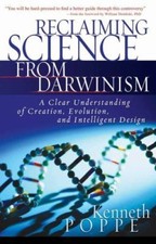 Reclaiming Science from Darwinism: A Clear- 9780736918336, paperback, Poppe, new
