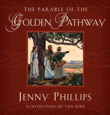 The Parable of the Golden Pathway by Jenny Phillips
