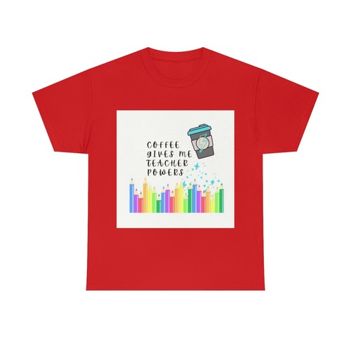 Coffee Gives me Teacher Powers Cotton Tee - Picture 34 of 40
