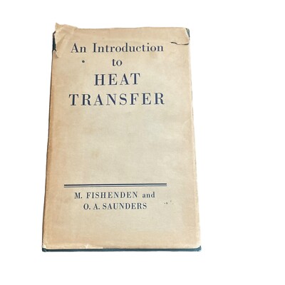 Eine Einführung in die Wärmeübertragung, M Fishenden und O A Saunders Vintage Hardcover