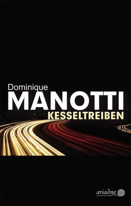 Thumbnail - Kesseltreiben Dominique Manotti Buch Ariadne Lesebändchen 400 S.