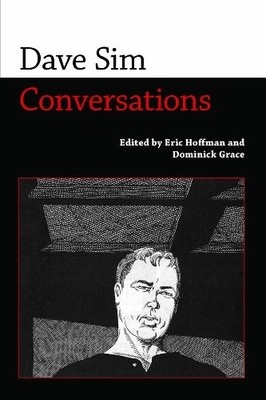 DAVE SIM: CONVERSATIONS (CONVERSATIONS WITH COMIC ARTISTS By Eric Hoffman VG
