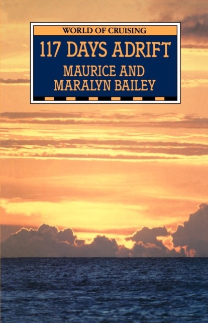 117 Days Adrift by Maurice BaileyMaralyn Bai (PB 1997) - Image 5