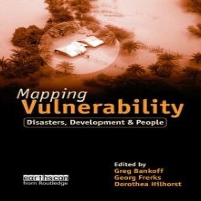 Mapping Vulnerability Disasters Development and People Greg Banko