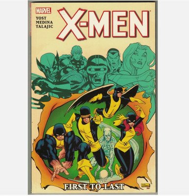 X-MEN FIRST TO LAST TP TPB Christopher Yost Paco Medina 2012 - New Other