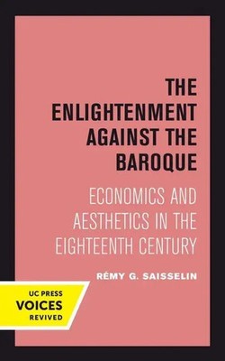 The Enlightenment against the Baroque | Remy G. Saisselin | Englisch | Buch