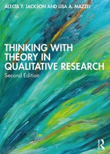 Thinking with Theory in Qualitative Research: Viewing Data Across Multiple Persp
