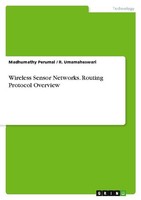 Wireless Sensor Networks. Routing Protocol Overview R. Umamaheswari
