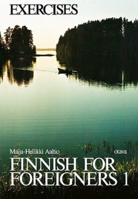 Finnish for Foreigners 1 Exercises by Maija-Hellikki Aaltio: New