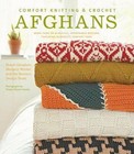 Comfort Knitting & Crochet: Afghans: More Than 50 Beautiful, Affordable D - Good