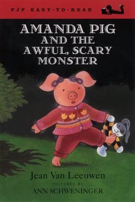 Amanda Pig and the Awful, Scary Monster (Oliver and Amanda)