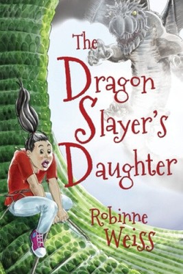 The Dragon Slayer's Daughter (Dragon Slayer) by Robinne L. Weiss