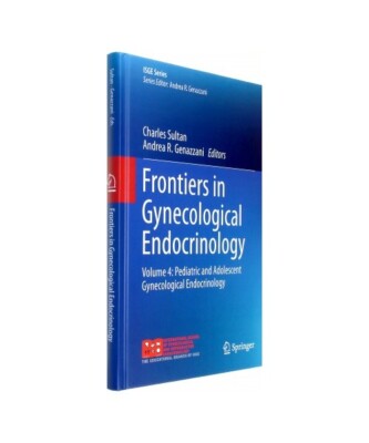 Frontiers in Gynecological Endocrinology: Volume 4: Pediatric and Adolescent Gyn