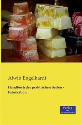 Handbuch der praktischen Seifen - Fabrikation (Paperback or Softback)