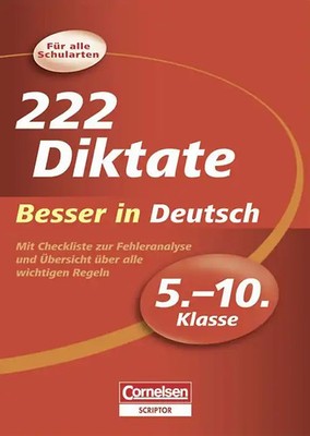 Besser in der Sekundarstufe I - Deutsch - Diktate / 5.-10. Schuljahr - 222 Dikta