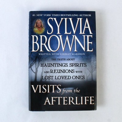 Visits from the Afterlife by Sylvia Browne HC Book with Dust Jacket 2003