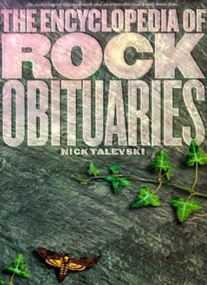 The Encyclopedia of Rock Obituaries,Nick Talevski