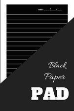 Black Paper Pad: Lined Black Paper Journal Notebook for use with Gel Pens or Whi
