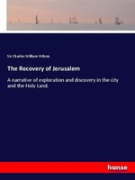 The Recovery Of Jerusalem Charles William Wilson