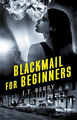 J. T. Berry | Blackmail for Beginners | Taschenbuch | Englisch (2025) | Feste